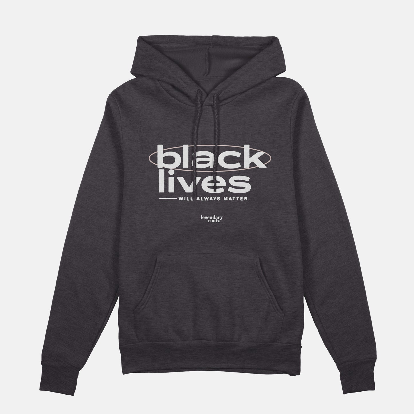 Black Lives Will Always Matter  | Hoodie