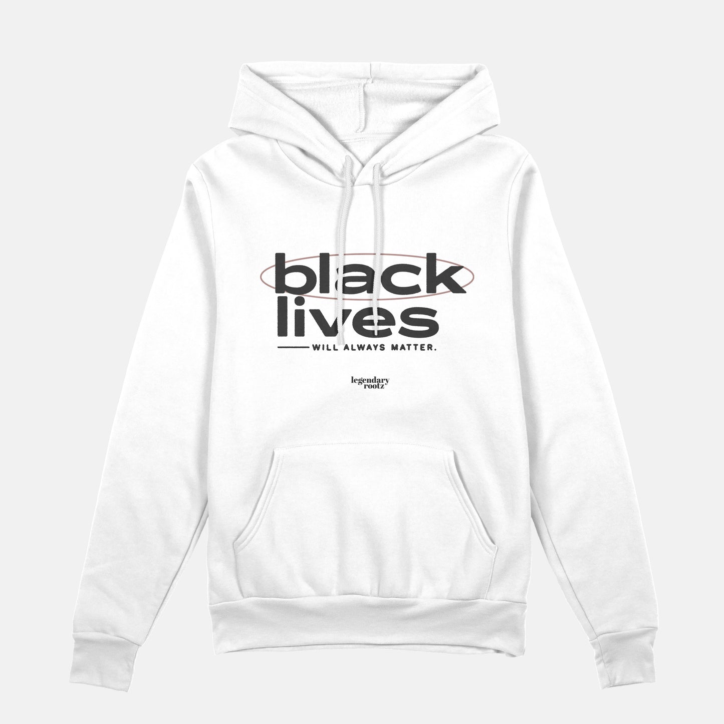 Black Lives Will Always Matter  | Hoodie