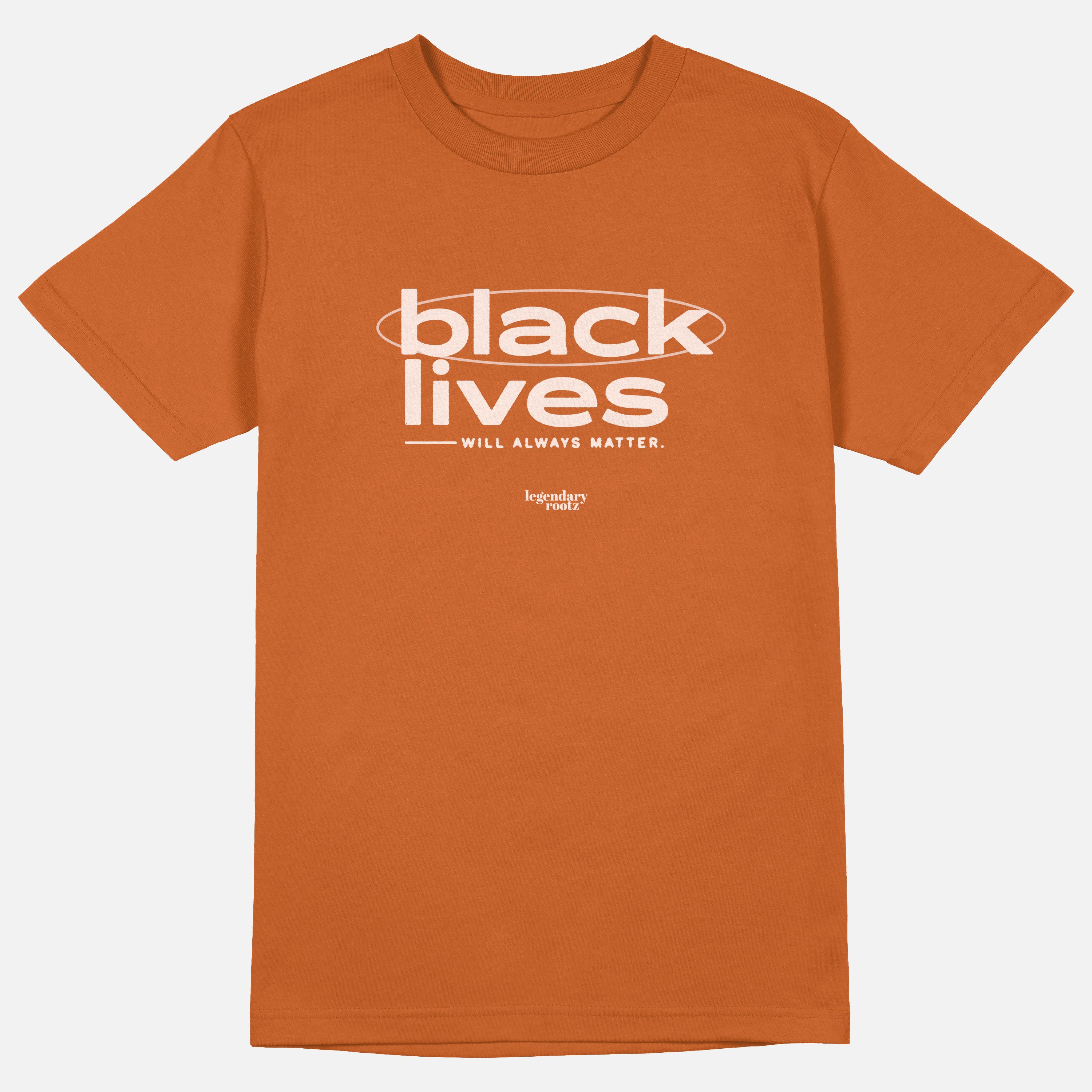 Black Lives Will Always Matter  | Tee