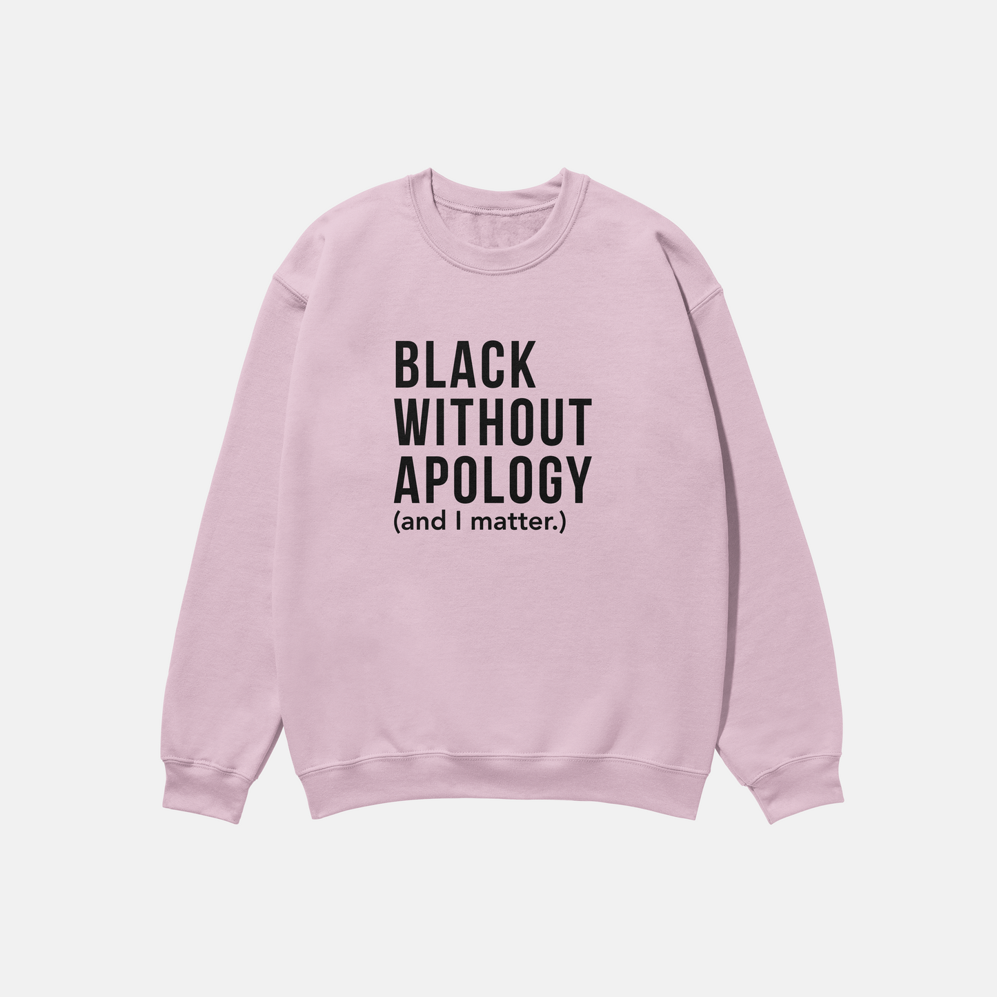 Black Without Apology  | Crewneck