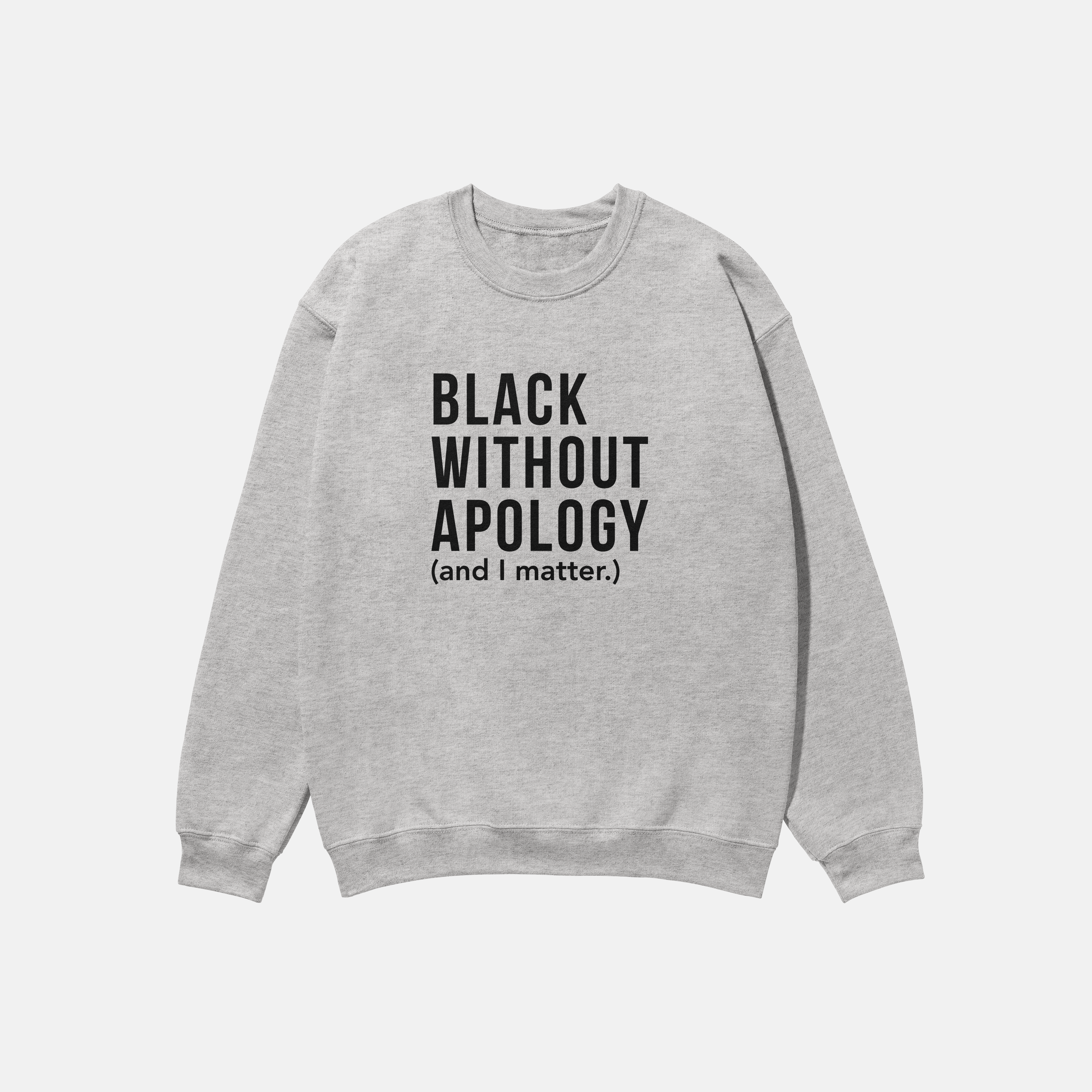 Black Without Apology  | Crewneck