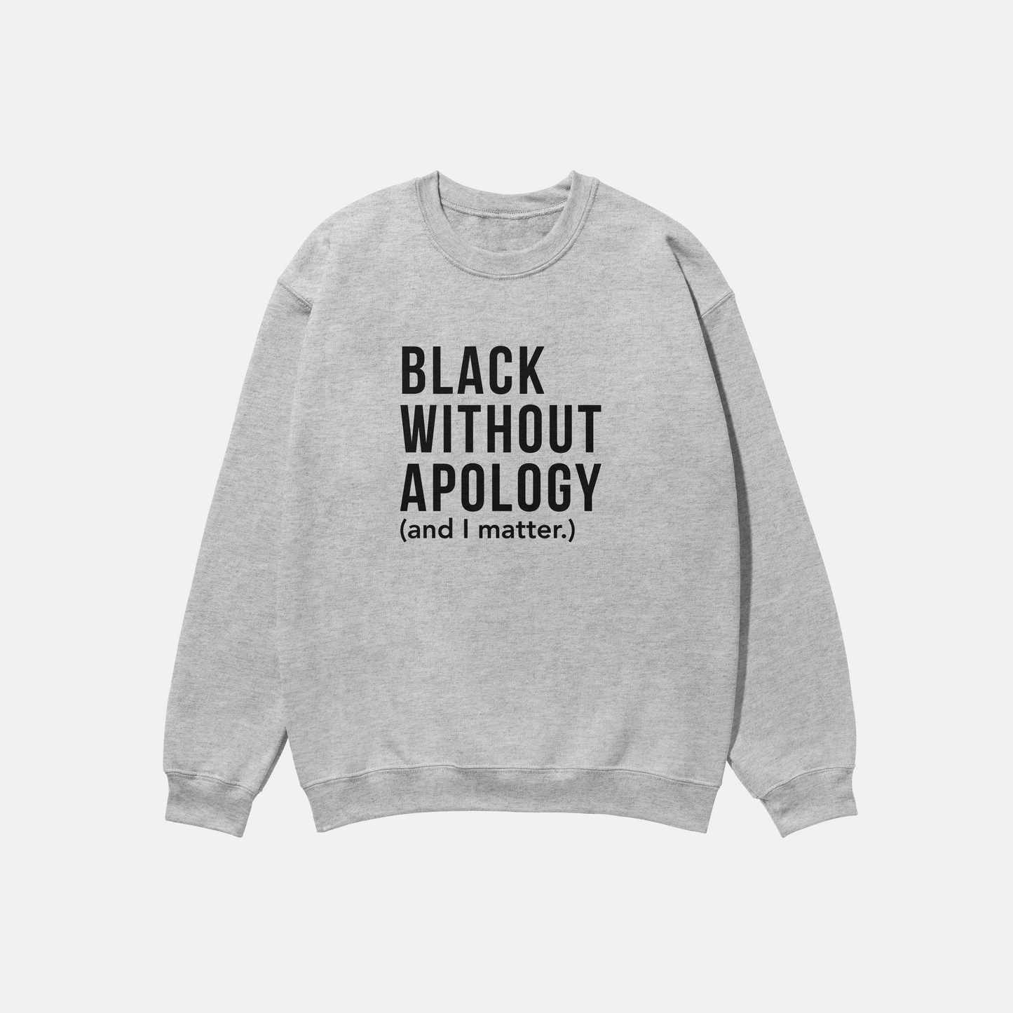 Black Without Apology  | Crewneck