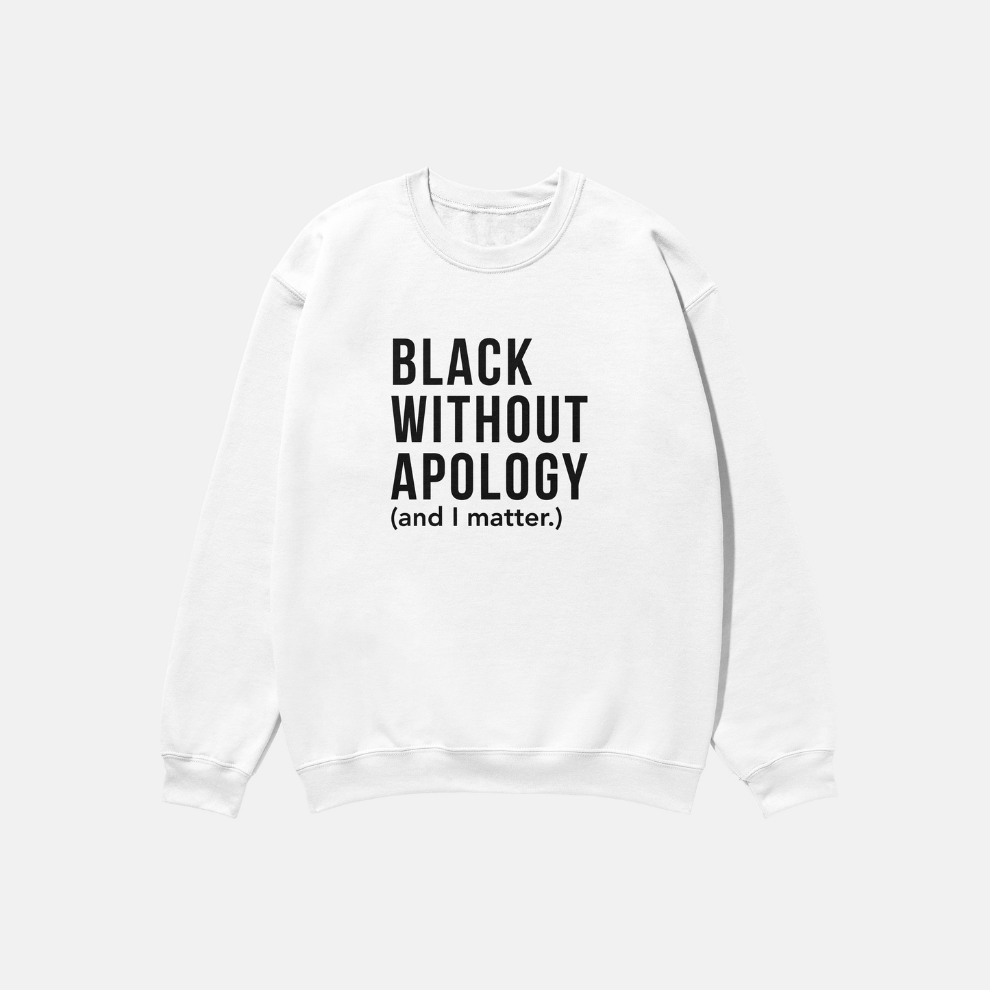 Black Without Apology  | Crewneck