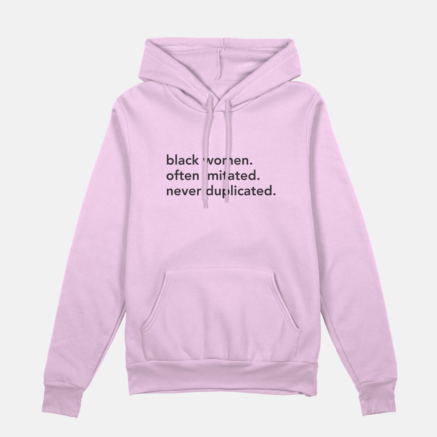 Black Women. Often Imitated. Never Duplicated.  | Hoodie