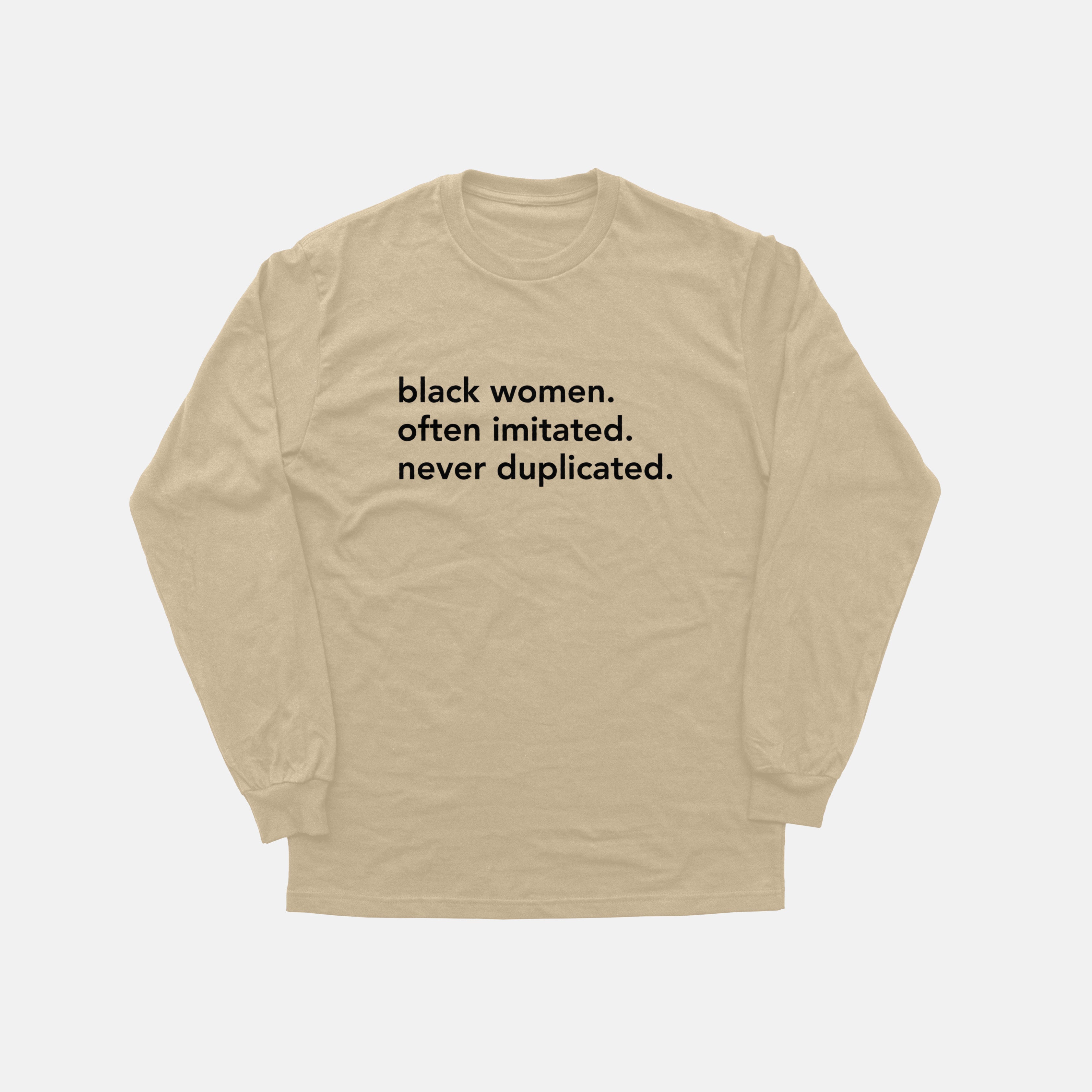 Black Women. Often Imitated. Never Duplicated. | Long Sleeve
