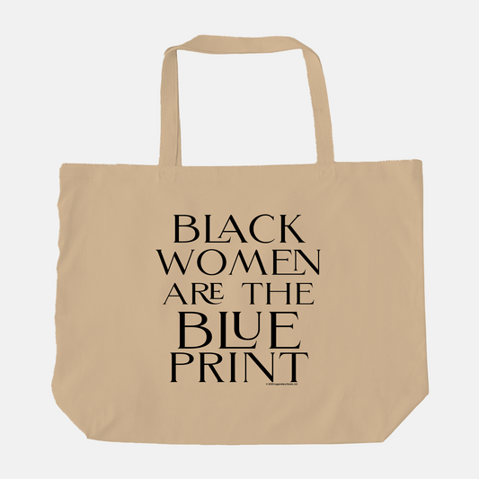 Black Women Are The Blueprint | Tote Bag