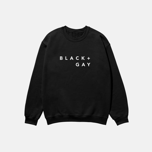 Black + Gay  | Crewneck