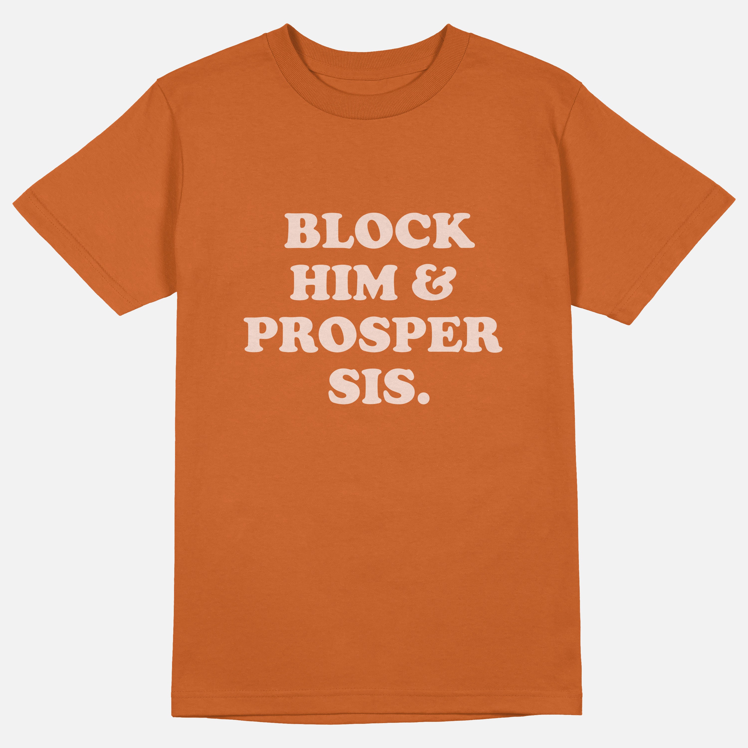 Block Him & Prosper Sis  | Tee