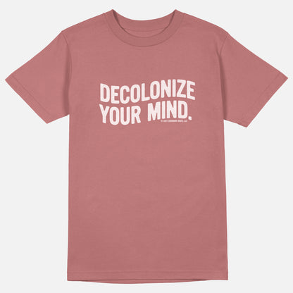 Decolonize Your Mind  | Tee