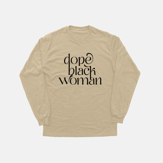 Dope Black Woman Script | Long Sleeve