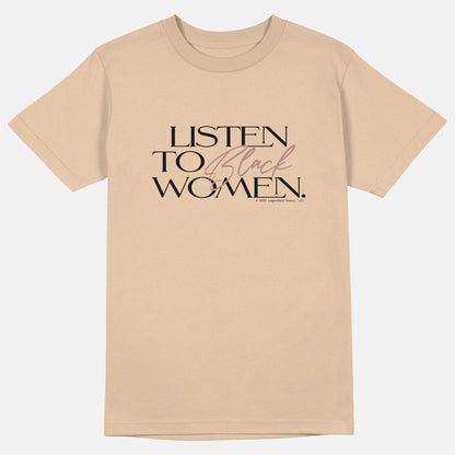 Listen To Black Women  | Tee