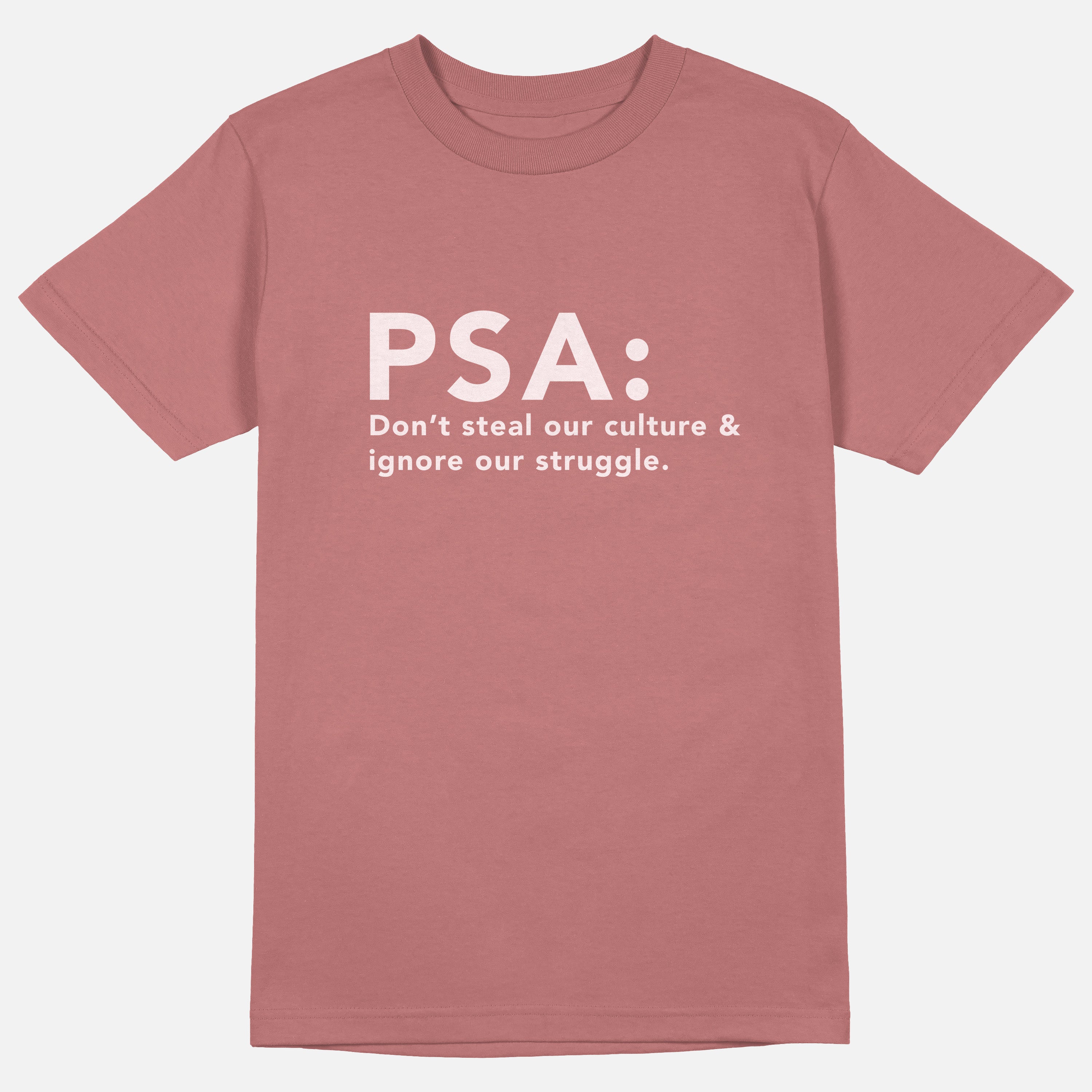 PSA: Don’t Steal Our Culture  | Tee