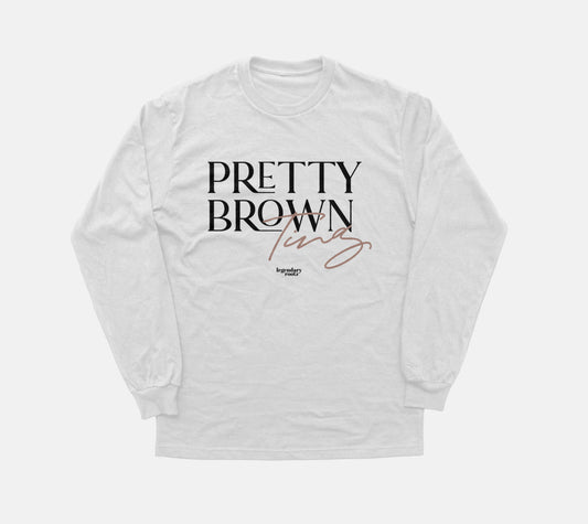 Pretty Brown Ting | Long Sleeve