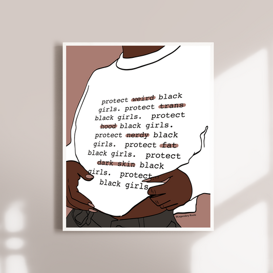 Protect All Black Girls Matte Print - Legendary Rootz