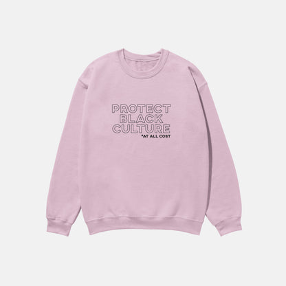 Protect Black Culture  | Crewneck