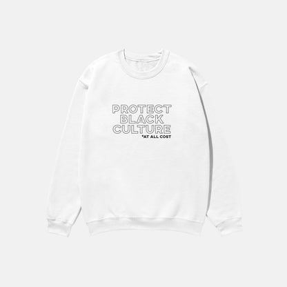 Protect Black Culture  | Crewneck