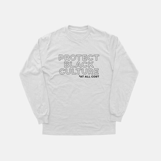 Protect Black Culture  | Long Sleeve