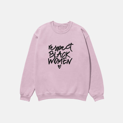 Respect Black Women  | Crewneck