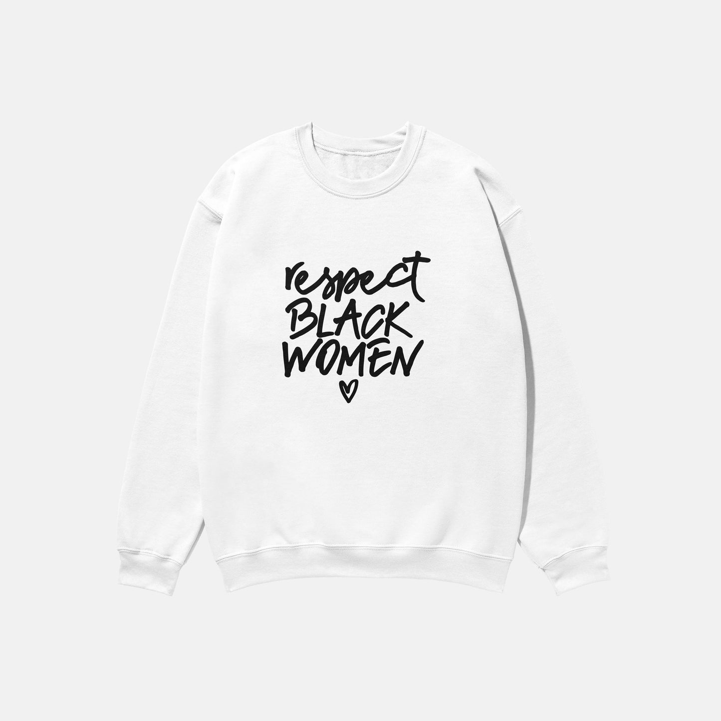 Respect Black Women  | Crewneck