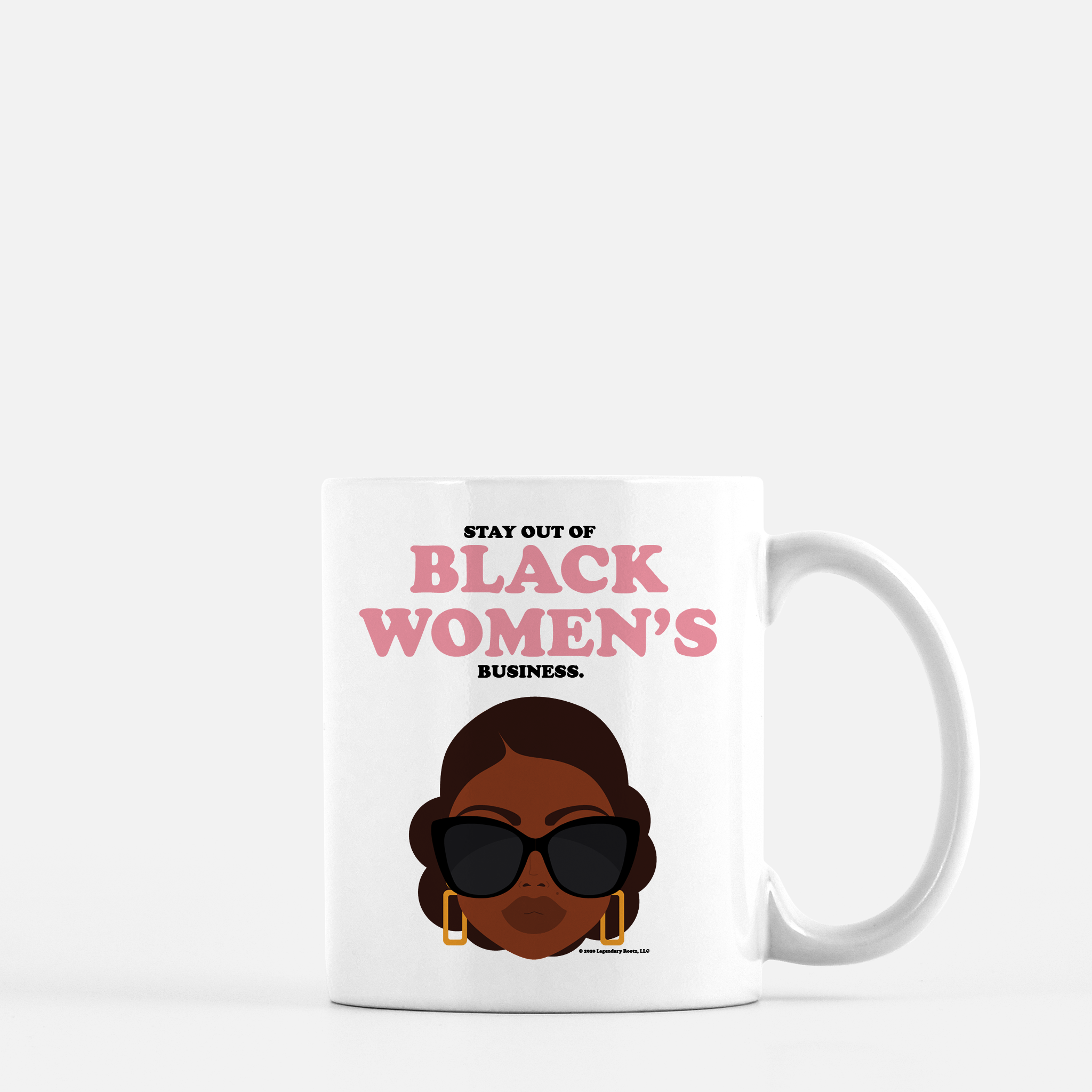 Stay Out Of Black Women's Business | Mug - Legendary Rootz