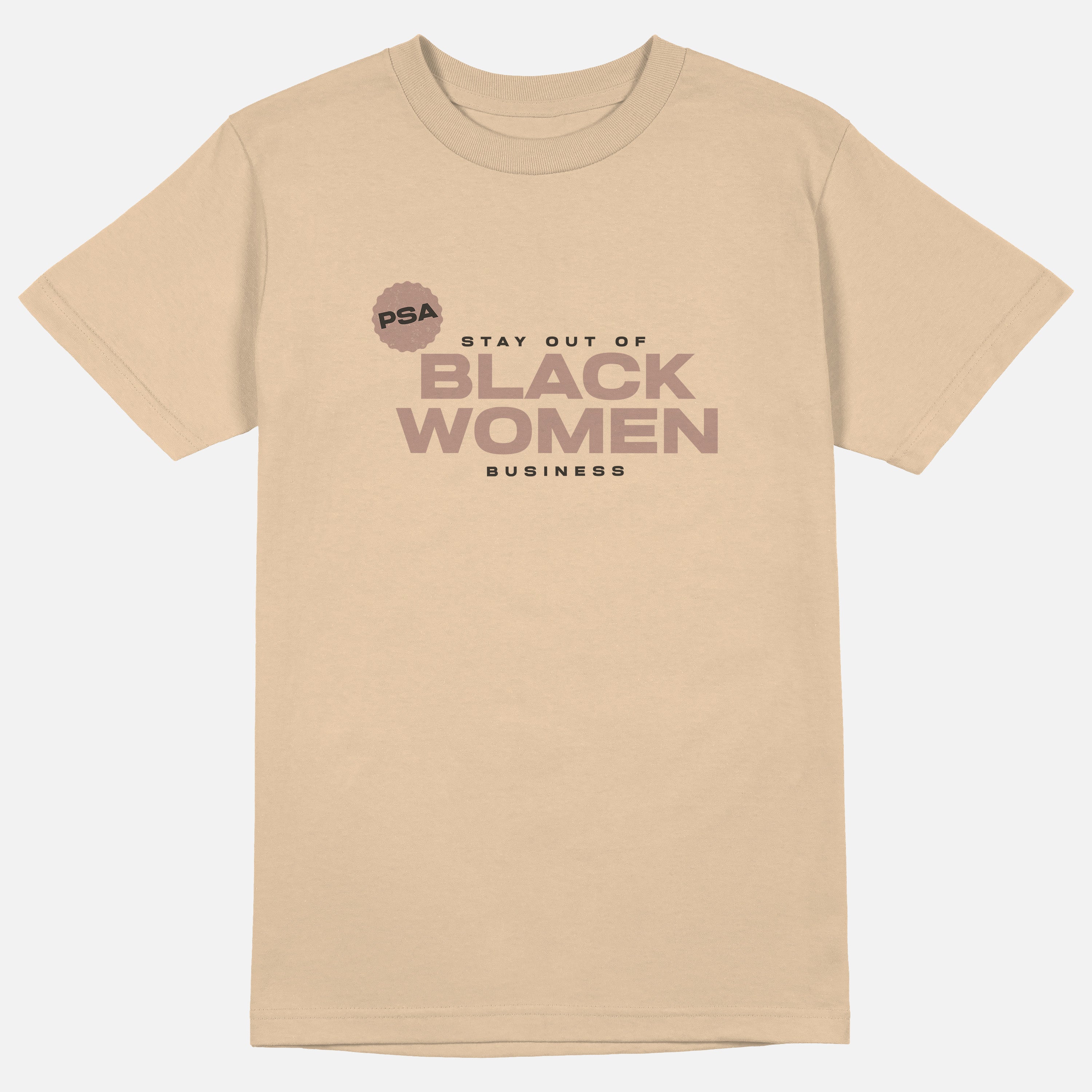 Stay Out Of Black Women's Business  | Tee