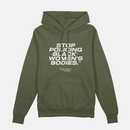 Stop Policing Black Women's Bodies  | Hoodie