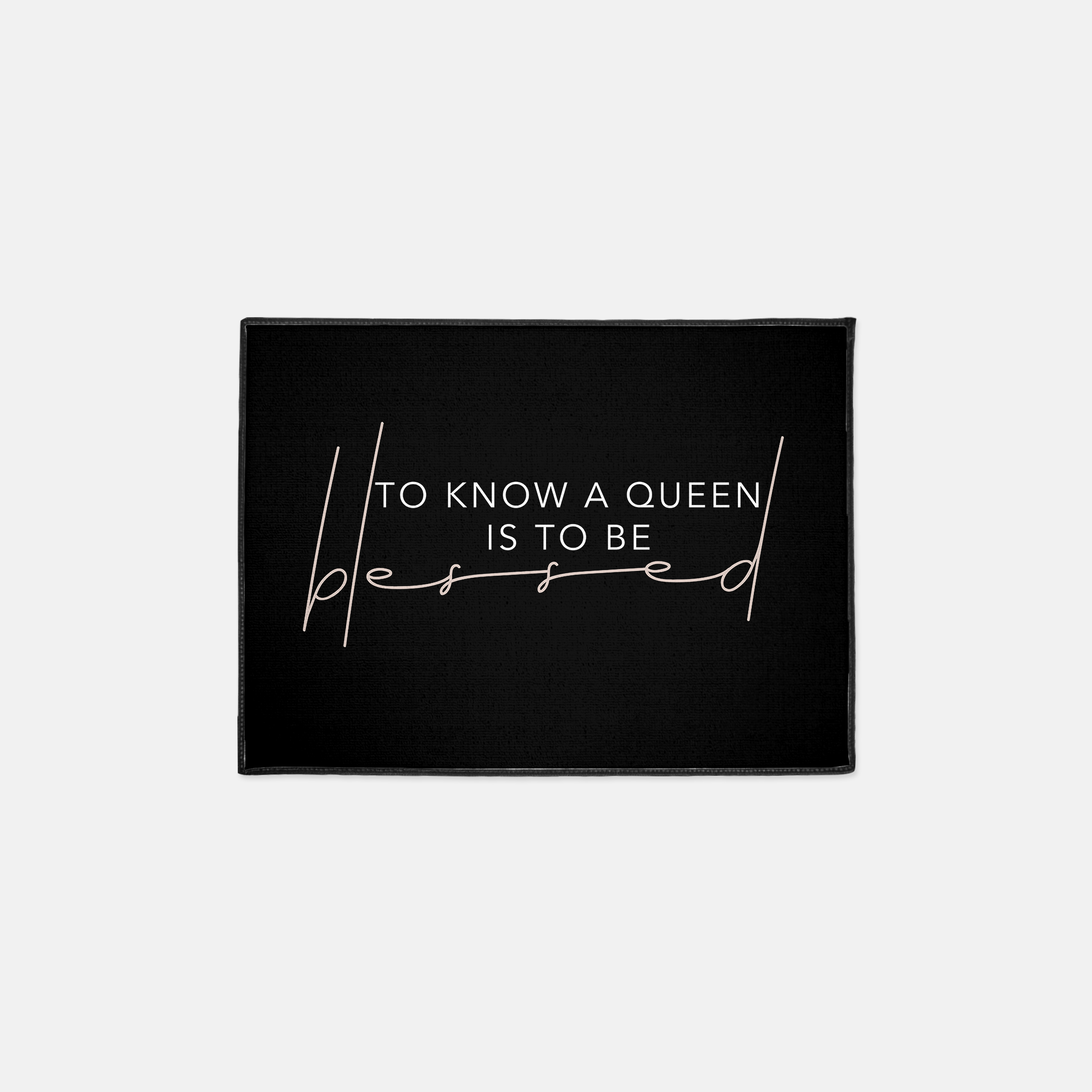 To Know A Queen Is To Be Blessed | Floor Mat - Legendary Rootz