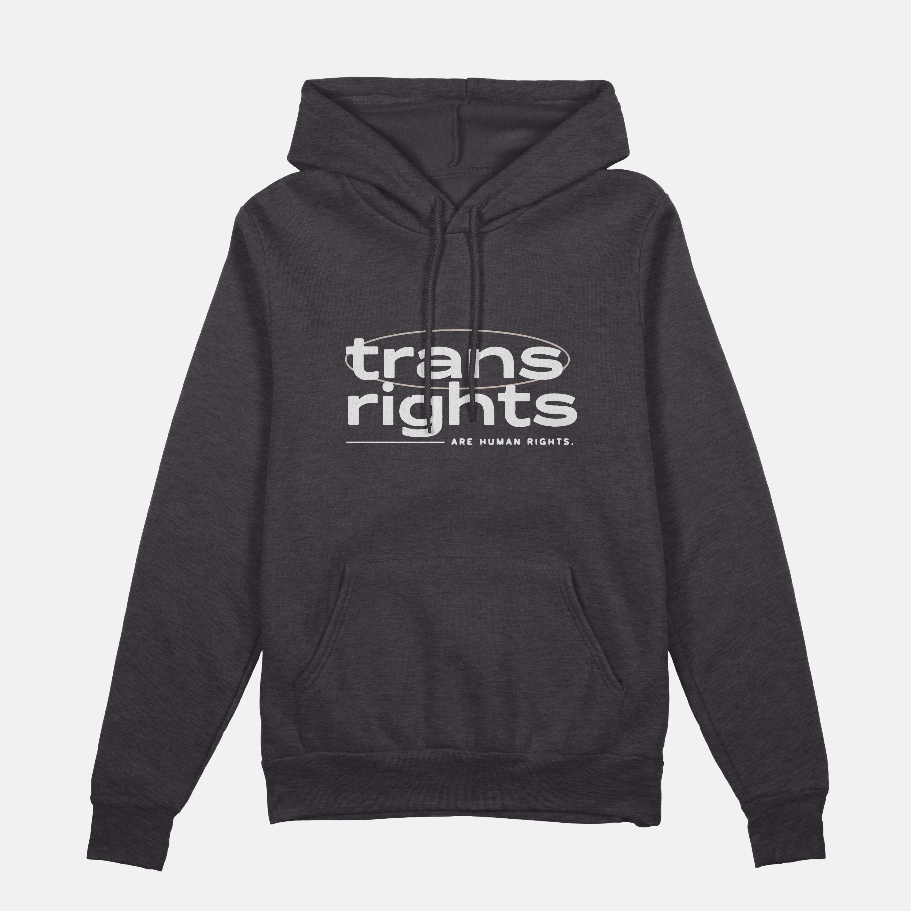 Trans Rights Are Human Rights  | Hoodie