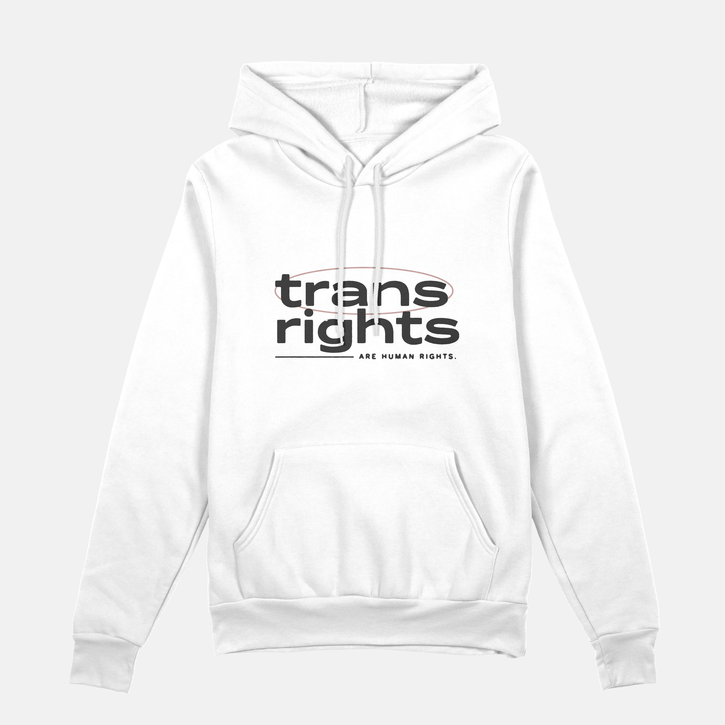 Trans Rights Are Human Rights  | Hoodie