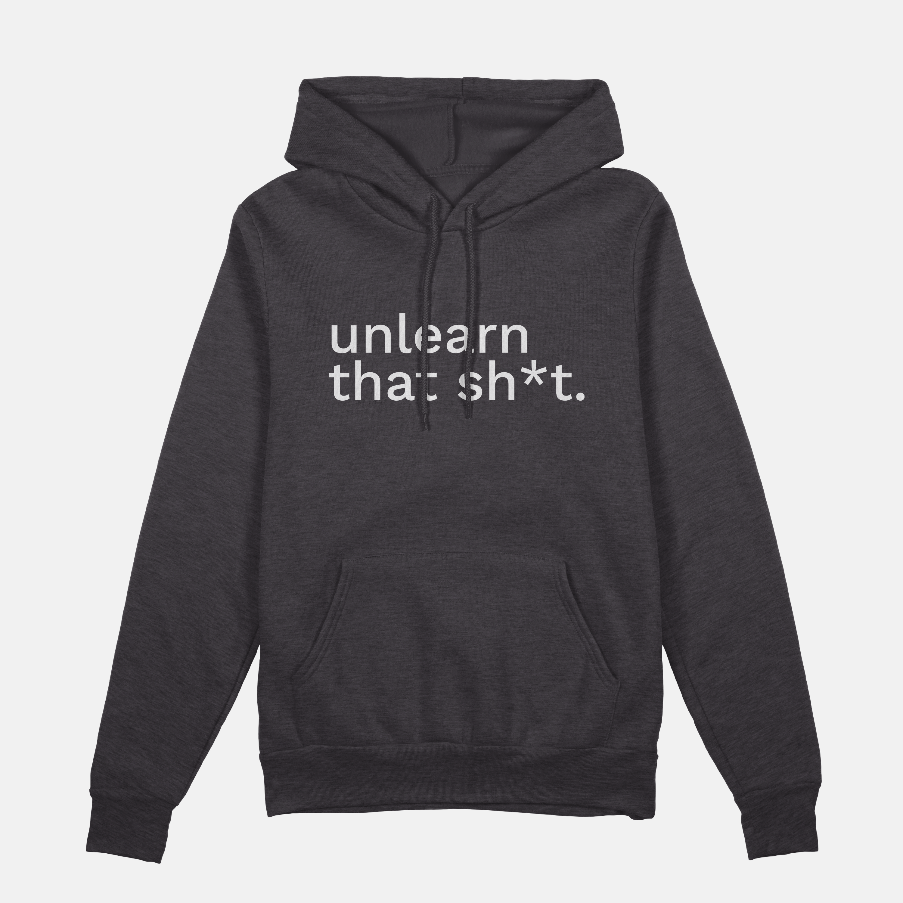 Unlearn That Shit | Hoodie