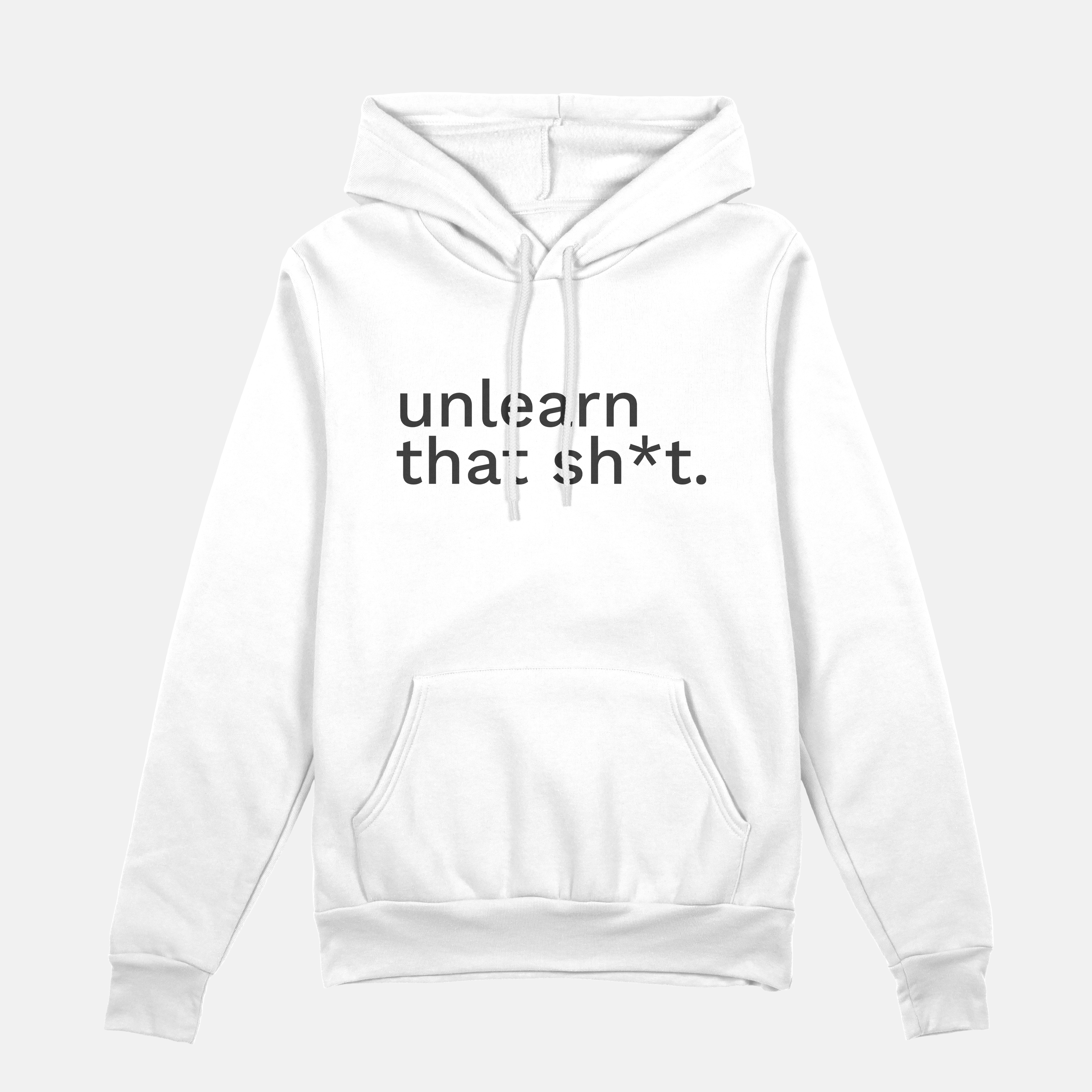 Unlearn That Shit | Hoodie