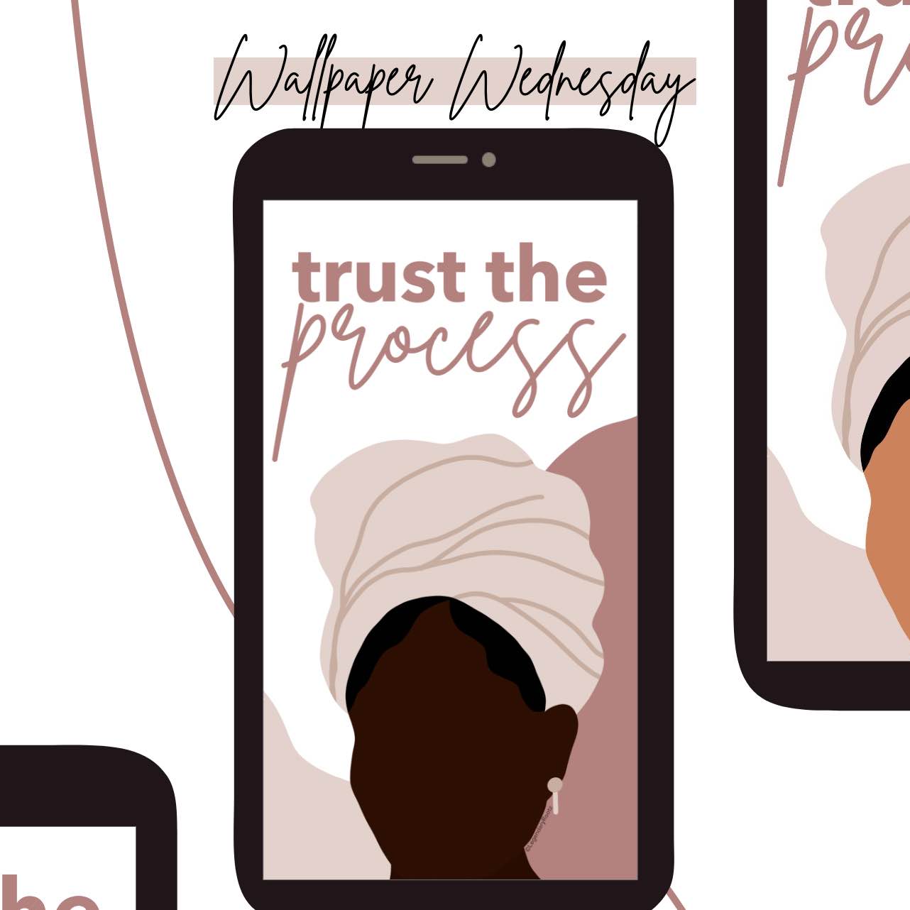 Trust the Process Wallpaper Pack
