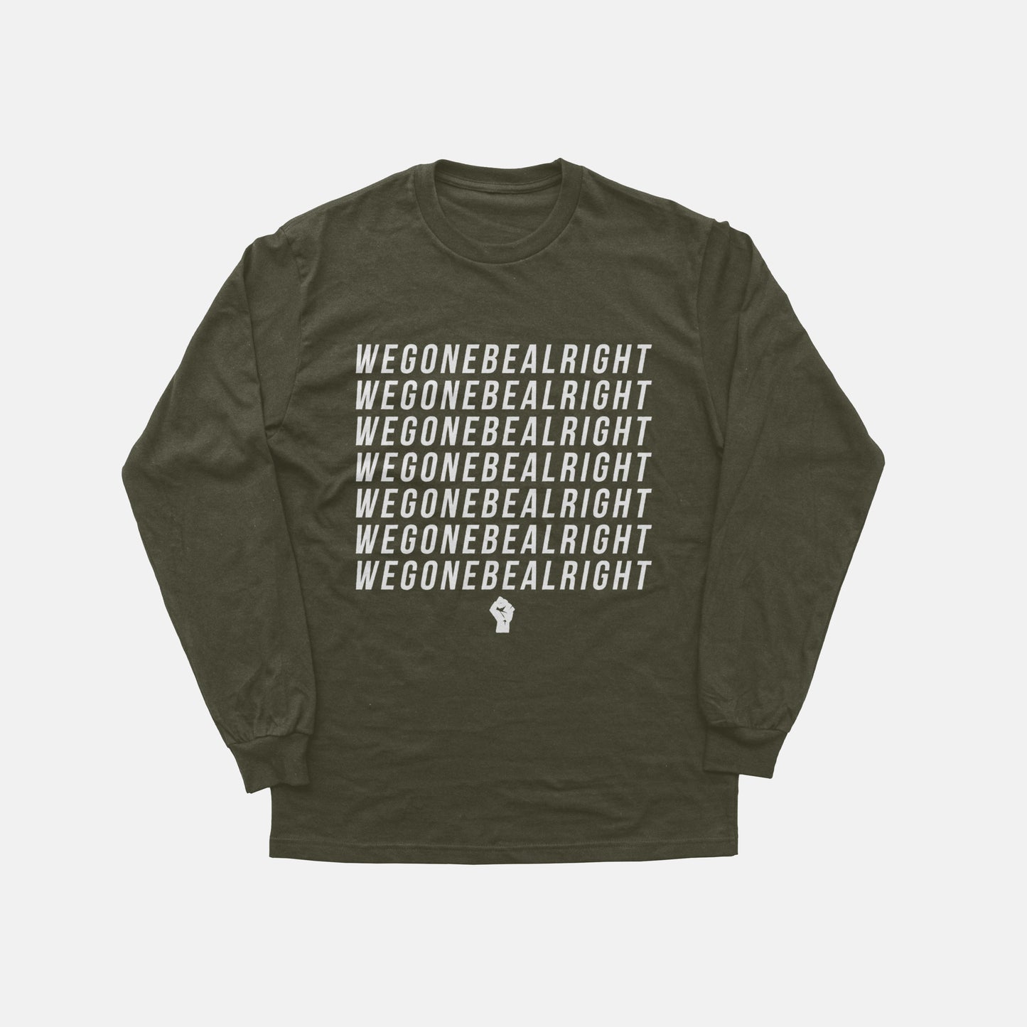 We Gone Be Alright | Long Sleeve