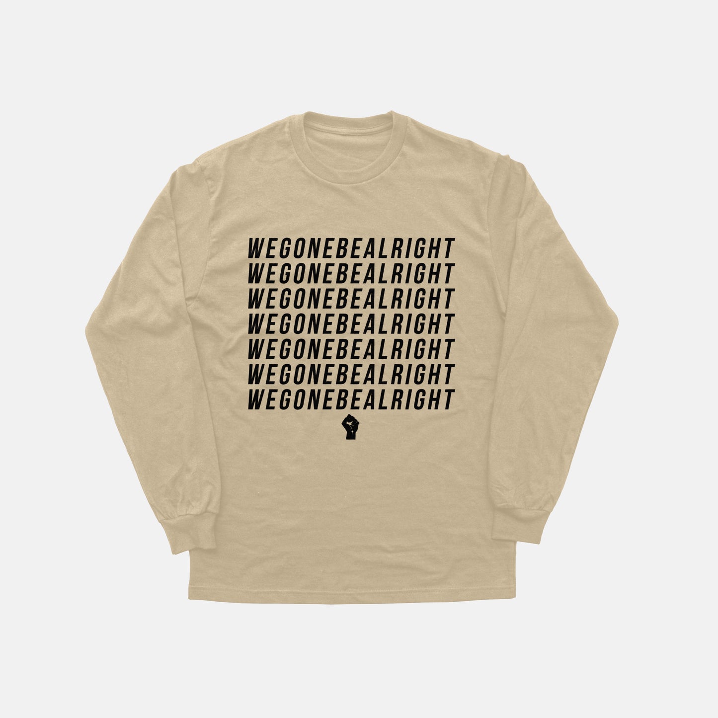 We Gone Be Alright | Long Sleeve