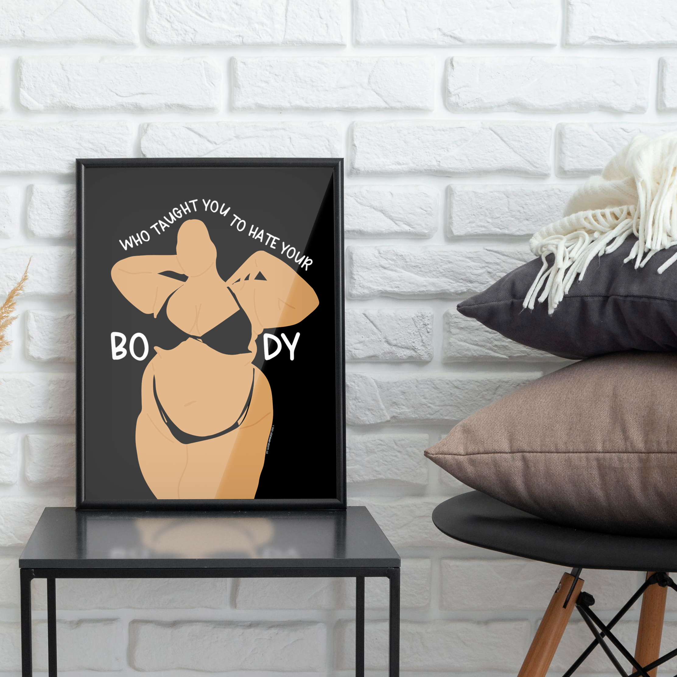 Who Taught You To Hate Your Body Black | Matte Art Print