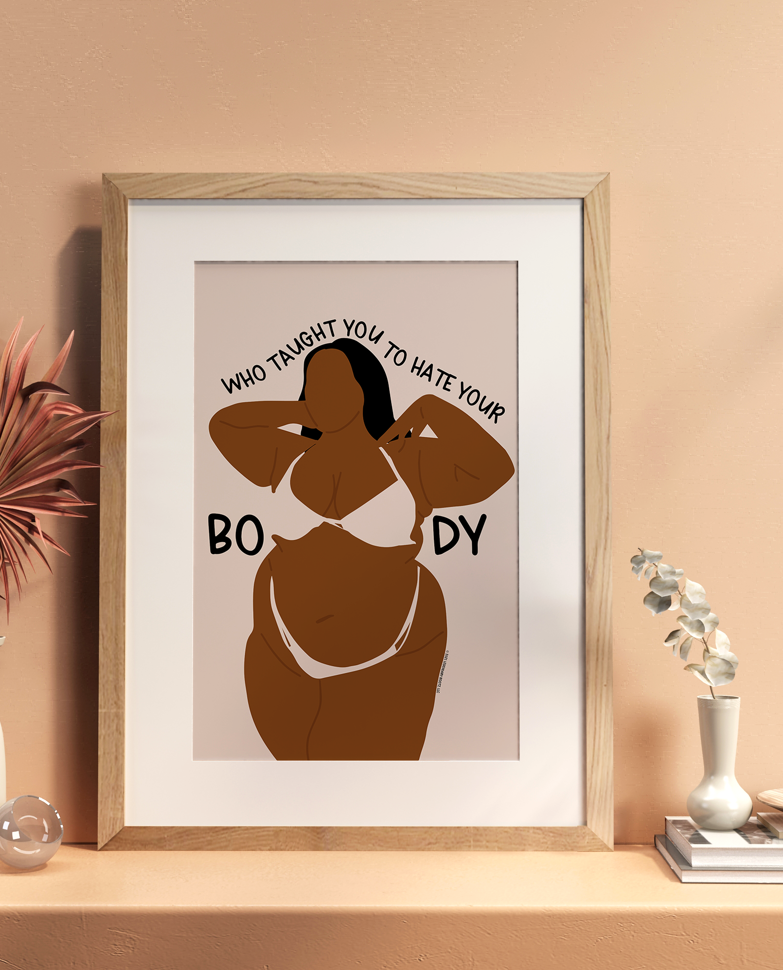 Who Taught You To Hate Your Body Blush | Matte Art Print