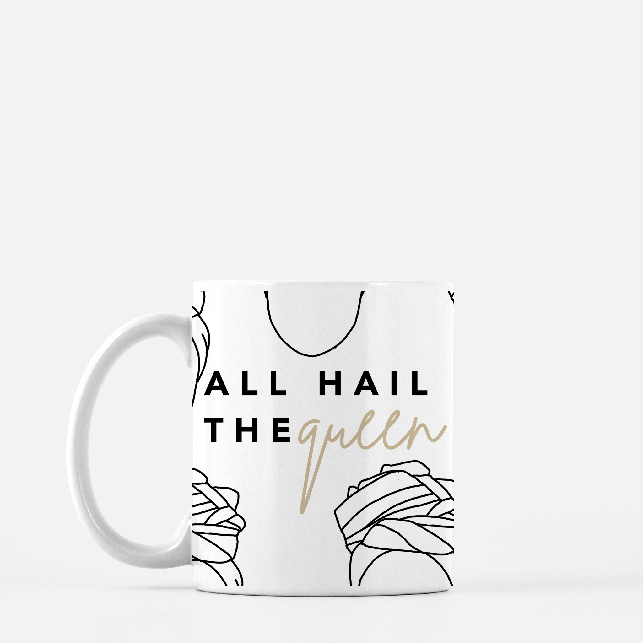 All Hail The Queen | Mug - Legendary Rootz