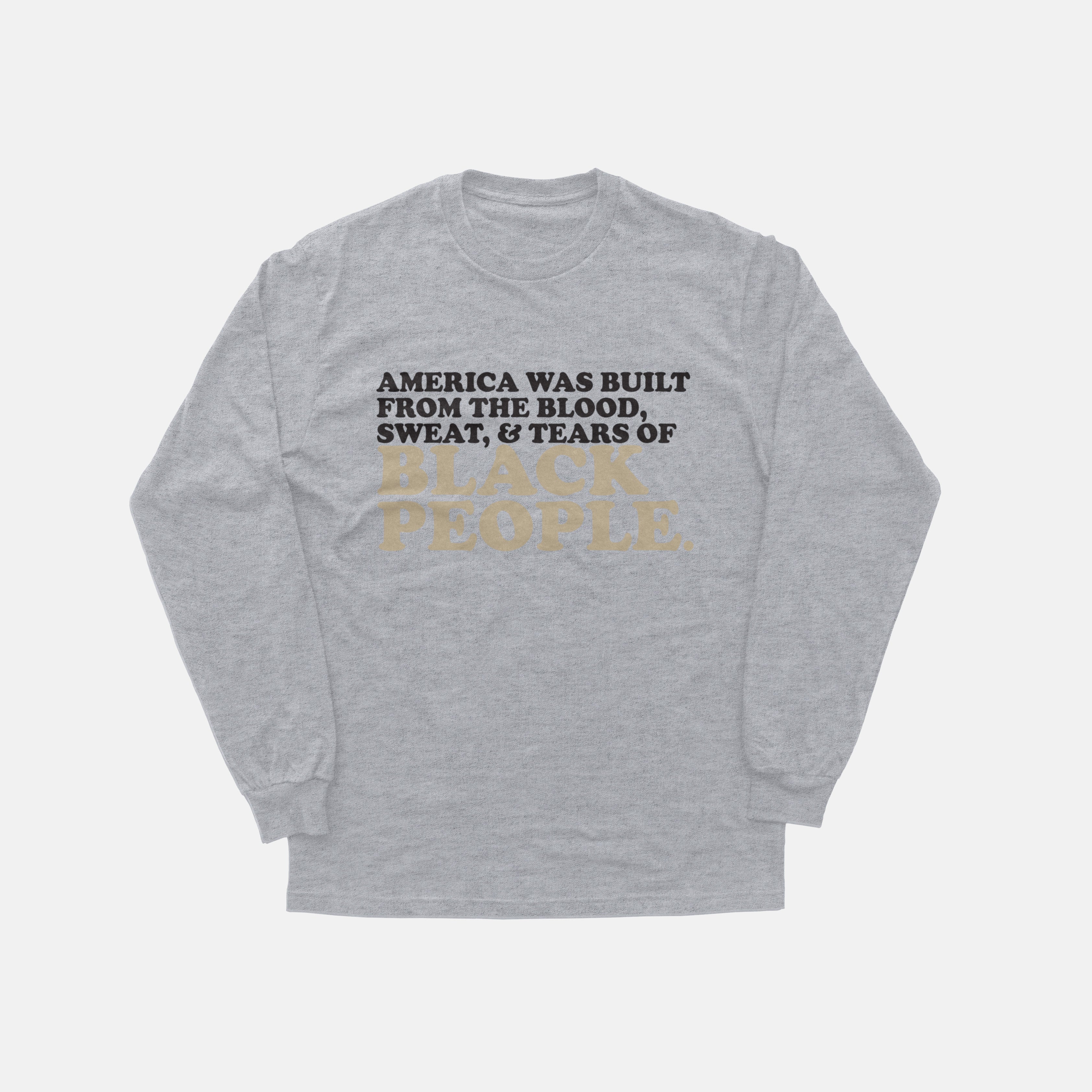 America Was Built From  | Long Sleeve
