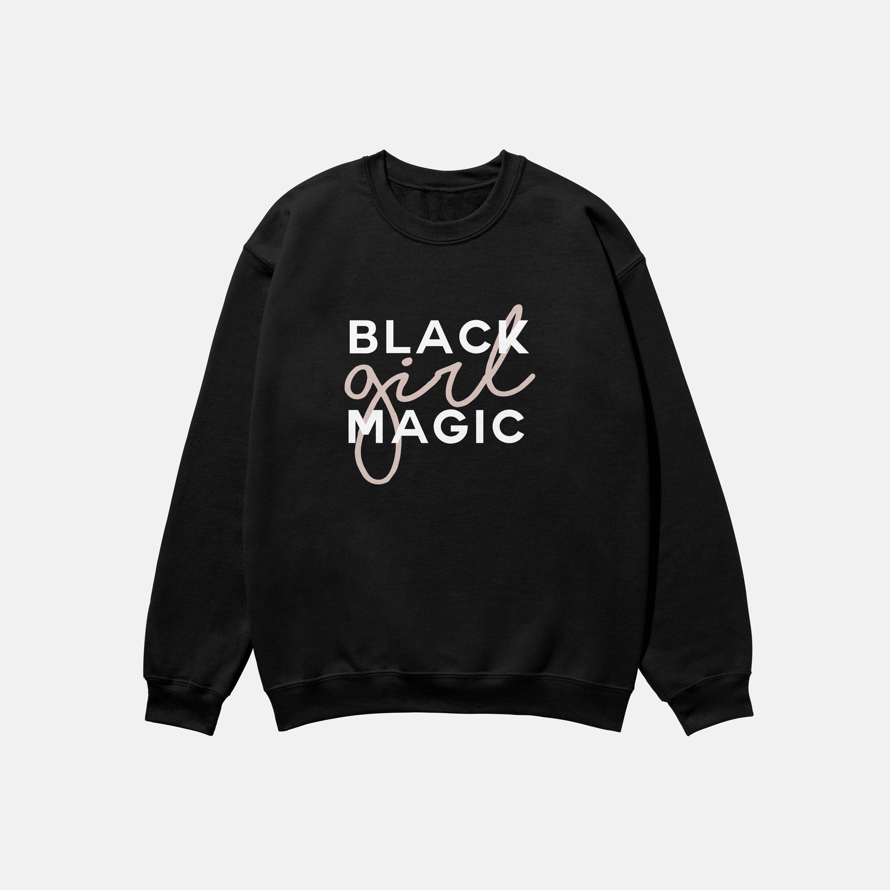 Black Girl Magic  | Crewneck