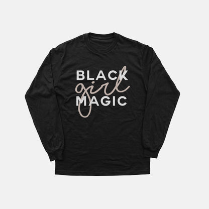 Black Girl Magic  | Long Sleeve