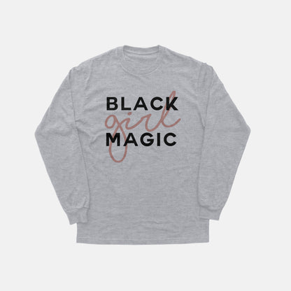 Black Girl Magic  | Long Sleeve