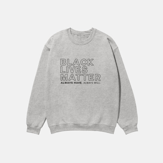Black Lives Matter  | Crewneck
