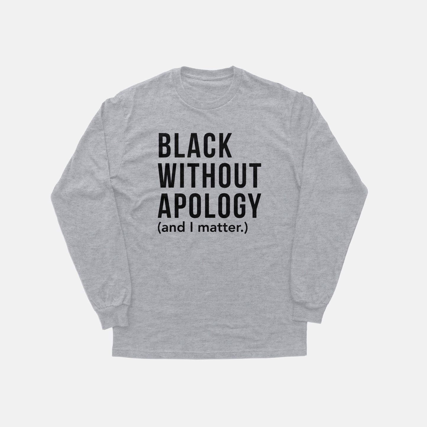 Black Without Apology  | Long Sleeve