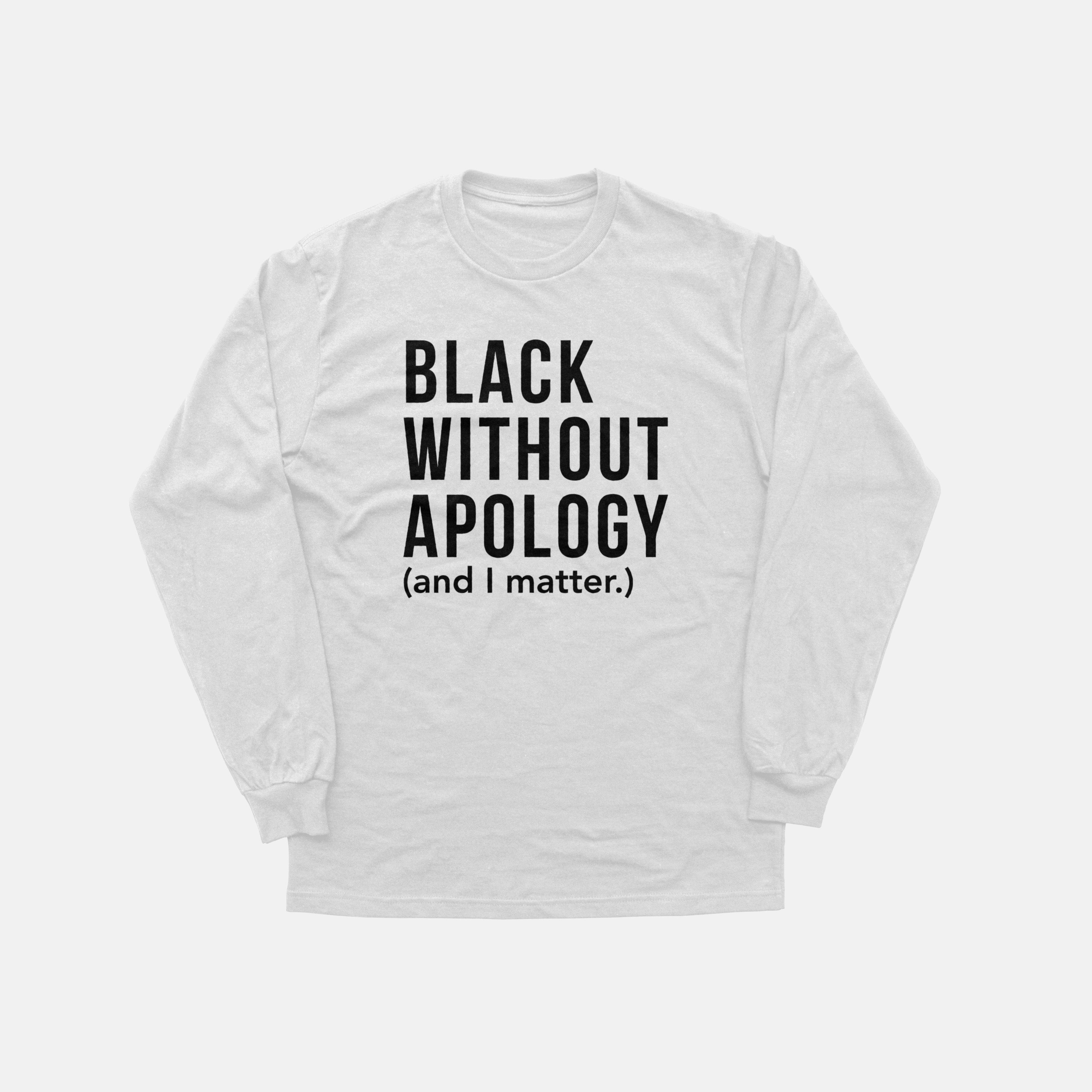 Black Without Apology  | Long Sleeve