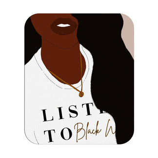 Listen To Black Women | Mouse Pad - Legendary Rootz