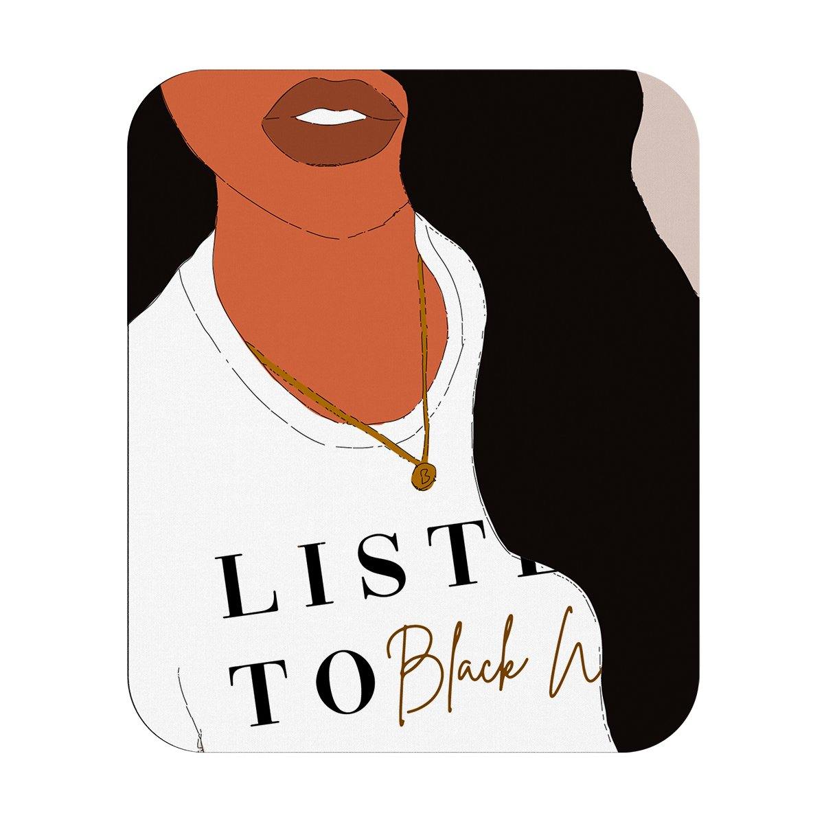 Listen To Black Women | Mouse Pad - Legendary Rootz